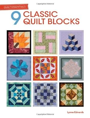 Seller image for Quilt Essentials - 9 Classic Quilt Blocks by Edwards, Lynne [Paperback ] for sale by booksXpress