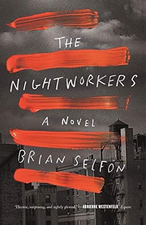 Seller image for The Nightworkers: A Novel by Selfon, Brian [Paperback ] for sale by booksXpress