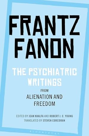 Immagine del venditore per The Psychiatric Writings from Alienation and Freedom by Fanon, Frantz [Paperback ] venduto da booksXpress