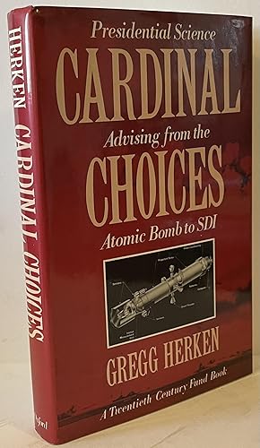 Seller image for Cardinal Choices: Presidential Science Advising from the Atomic Bomb to SDI for sale by Wordbank Books