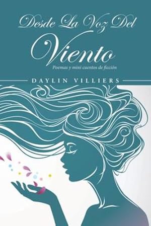 Imagen del vendedor de Desde La Voz Del Viento: Poemas y mini cuentos de ficci ³n (Spanish Edition) [Soft Cover ] a la venta por booksXpress