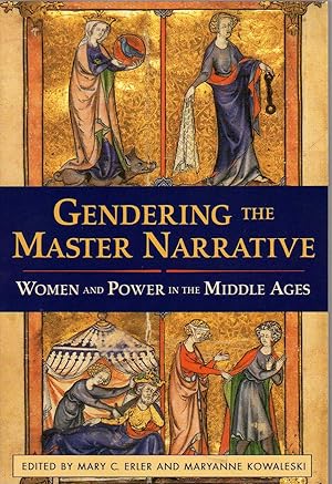 Immagine del venditore per Gendering the Master Narrative: Women and Power in the Middle Ages venduto da Biblio Pursuit