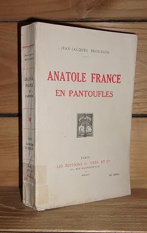 Bild des Verkufers fr ANATOLE FRANCE EN PANTOUFLES zum Verkauf von Planet'book