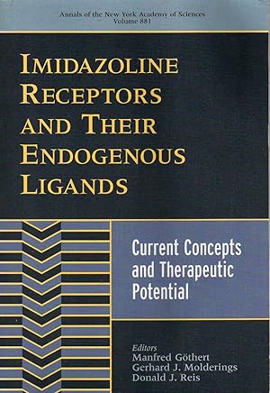 Seller image for Imidazoline Receptors and Their Endogenous Ligands: Current Concepts and Therapeutic Potential (Annals of the New York Academy of Sciences) for sale by Biblio Pursuit