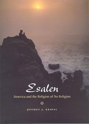 Imagen del vendedor de Esalen : America and the Religion of No Religion a la venta por GreatBookPrices