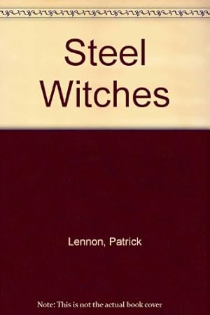 Seller image for Steel Witches for sale by WeBuyBooks