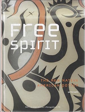 Seller image for Free Spirit: The New Native American Potter for sale by Bishop's Curiosities