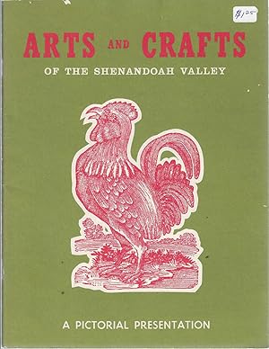 Seller image for Arts and Crafts of the Shenandoah Valley: A Pictorial Presentation for sale by Bishop's Curiosities