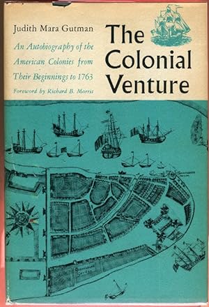 Immagine del venditore per The Colonial Venture; An Autobiography of the American Colonies from Their Beginnings to 1763 venduto da Evening Star Books, ABAA/ILAB