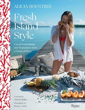 Seller image for Fresh Island Style : Casual Entertaining and Inspirations from a Tropical Place for sale by GreatBookPrices