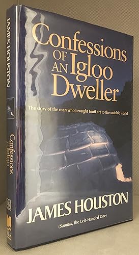 Image du vendeur pour Confessions of an Igloo Dweller mis en vente par Burton Lysecki Books, ABAC/ILAB