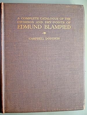 A Complete Catalogue of the Etchings and Dry-Points of Edmund Blampied Limited edition Frontis si...