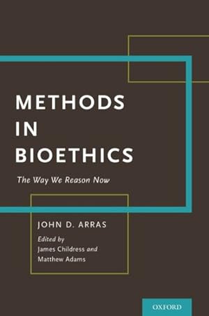 Immagine del venditore per Methods in Bioethics : The Way We Reason Now venduto da GreatBookPrices