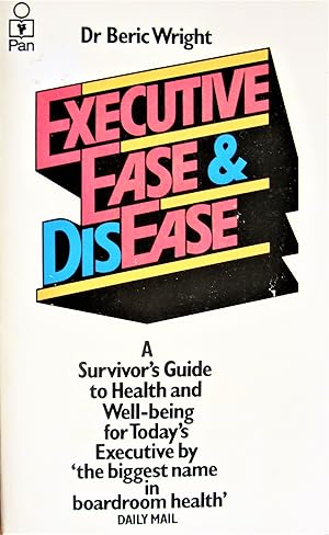Seller image for Executive Ease and Disease for sale by Ken Jackson
