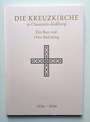 Die Kreuzkirche in Chemnitz-Kaßberg - Ein Bau von Otto Bartning -1936-1996