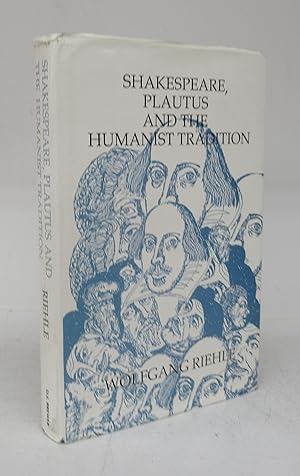 Bild des Verkufers fr Shakespeare, Plautus and the Humanist Tradition zum Verkauf von Attic Books (ABAC, ILAB)