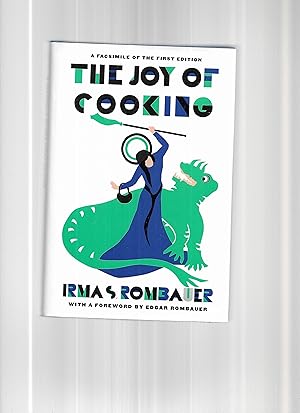 Seller image for THE JOY OF COOKING. A Compilation Of Reliable Recipes With A Casual Culinary Chat. Illustrations (by) Marion Rombauer. With A Foreword By Edgar Rombauer ~ A Facsimile Of The First Edition. for sale by Chris Fessler, Bookseller