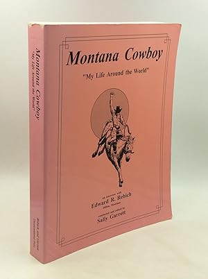 MONTANA COWBOY: "My Life Around the World"