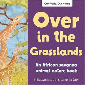 Seller image for Over in the Grasslands : An African Savanna Animal Nature Book for sale by GreatBookPrices