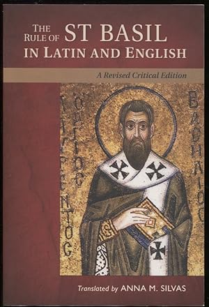The Rule of St. Basil in Latin and English A Revised Critical Edition