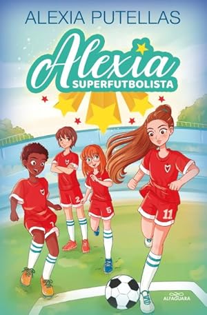 Imagen del vendedor de Alexia y las promesas del ftbol / Alexia and the Young Promising Soccer Players -Language: spanish a la venta por GreatBookPrices