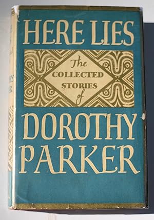 Seller image for Here Lies: The Collected Stories of Dorothy Parker for sale by Possum Books