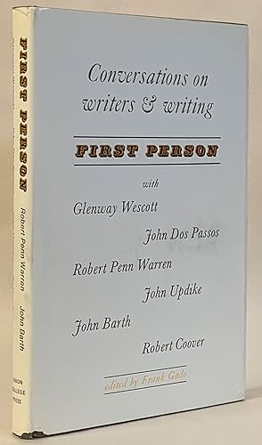 Seller image for First Person: Conversations on Writers & Writing with Glenway Wescott, John Dos Passos, Robert Penn Warren, John Updike, John Barth, Robert Coover for sale by Eureka Books