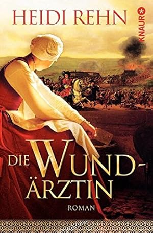 Bild des Verkufers fr Die Wundrztin : Roman. Knaur ; 50537 zum Verkauf von Antiquariat Buchhandel Daniel Viertel