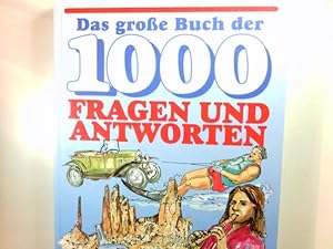 Seller image for Das grosse Buch der 1000 Fragen und Antworten. for sale by Antiquariat Buchhandel Daniel Viertel