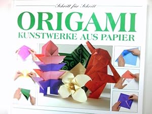 Bild des Verkufers fr Origami. Kunstwerke aus Papier Schritt fr Schritt zum Verkauf von Antiquariat Buchhandel Daniel Viertel