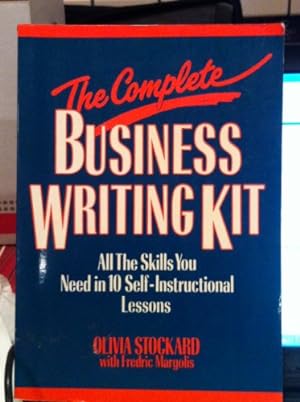 Seller image for The Complete Business Writing Kit: All the Skills You Need to Learn in 10 Self Instructional Lessons for sale by WeBuyBooks