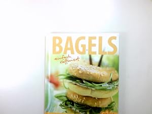 Bild des Verkufers fr Bagels : einfach raffiniert. Mit Liebe zum Verkauf von Antiquariat Buchhandel Daniel Viertel