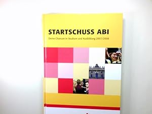 Imagen del vendedor de Startschuss Abi Deine Chancen in Studium und Ausbildung 2007/2008 a la venta por Antiquariat Buchhandel Daniel Viertel