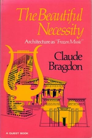 Seller image for THE BEAUTIFUL NECESSITY: Seven Essays on Theosophy and Architecture for sale by By The Way Books