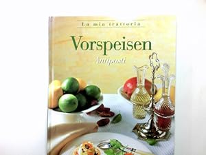 Bild des Verkufers fr Vorspeisen = Antipasti. La mia trattoria zum Verkauf von Antiquariat Buchhandel Daniel Viertel