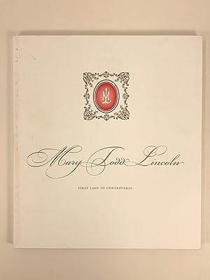 Seller image for Mary Todd Lincoln First lady of Controversy for sale by Old New York Book Shop, ABAA