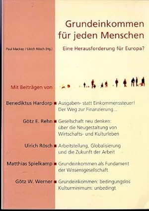 Bild des Verkufers fr Grundeinkommen fr jeden Menschen : eine Herausforderung fr Europa ; [von den Vortragenden redigierte Beitrge vom Zukunftskongress zu Michaeli, 29. September bis 1. Oktober 2006 am Goetheanum]. Paul Mackay/Ulrich Rsch (Hg.). Mit einem Geleitw. von Paul Mackay und Beitr. von Ulrich Rsch . zum Verkauf von Versandantiquariat Sylvia Laue