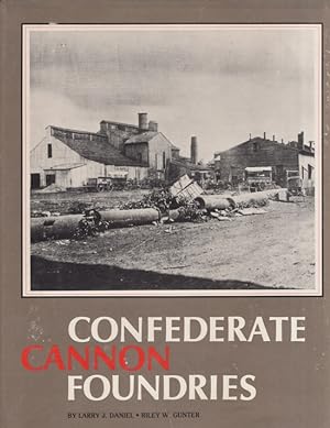Seller image for Confederate Cannon Foundries for sale by Americana Books, ABAA