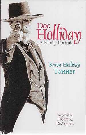 Imagen del vendedor de Doc Holliday, A Family Portrait a la venta por GLENN DAVID BOOKS