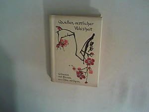 Quellen östlicher Weisheit, Gedanken und Blumen aus China und Japan