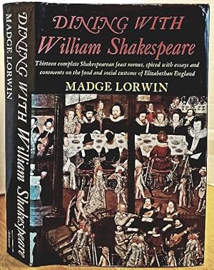 Image du vendeur pour DINING WITH WILLIAM SHAKESPEARE mis en vente par MARIE BOTTINI, BOOKSELLER