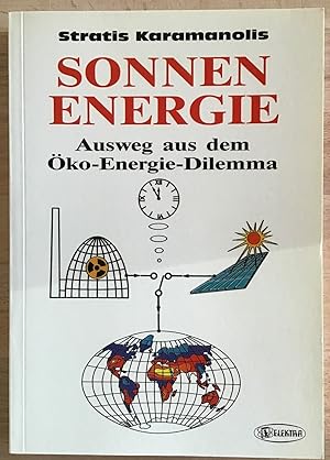 Sonnenenergie : Ausweg aus dem Öko-Energie-Dilemma.