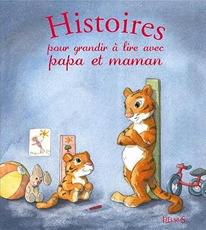 Seller image for histoires pour grandir  lire avec papa et maman for sale by Chapitre.com : livres et presse ancienne