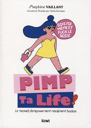 Immagine del venditore per pimp ta life ! le manuel d'empowerment rsolument badass venduto da Chapitre.com : livres et presse ancienne