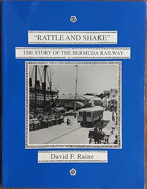 Image du vendeur pour Rattle and Shake": The Story of the Bermuda Railway mis en vente par The Book House, Inc.  - St. Louis