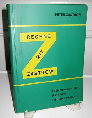 Bild des Verkufers fr Rechne mit Zastrow. Fachrechenbuch fr Radio- und Fernsehtechniker. zum Verkauf von Antiquariat Kelifer