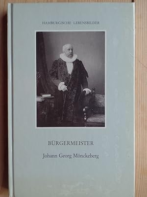 Bild des Verkufers fr Brgermeister Johann Georg Mnckeberg. Hamburgische Lebensbilder; Bd. 1 zum Verkauf von Antiquariat Rohde