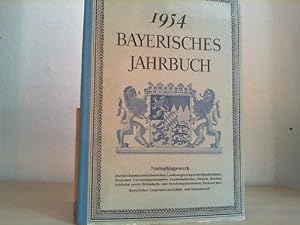 Bayerisches Jahrbuch 1949. 54. Jahrgang. Nachschlagewerk über die Bundeszentralbehörden, Landesre...