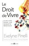 Image du vendeur pour Le Droit De Vivre : Survivre Dans Les Dserts Mdicaux mis en vente par RECYCLIVRE