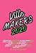 Imagen del vendedor de Ville Makers 2020 : Un Concentr De Jeunesse Crative, D'ides Neuves Et De Conscience Citoyenne Pou a la venta por RECYCLIVRE